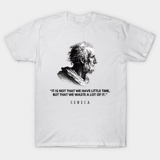 In time: quote and black and white portrait of the philosopher Seneca T-Shirt